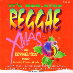 The Reggaelation Band的專輯It's Non Stop Reggae Xmas Vol. 2