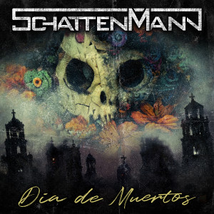 Dengarkan Dia De Muertos lagu dari Schattenmann dengan lirik