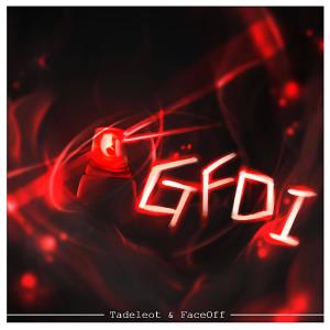 ดาวน์โหลดและฟังเพลง GFDI พร้อมเนื้อเพลงจาก Tadeleot