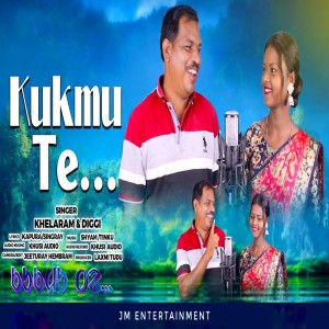 收聽Khelaram的Kukmu Te (Santali)歌詞歌曲