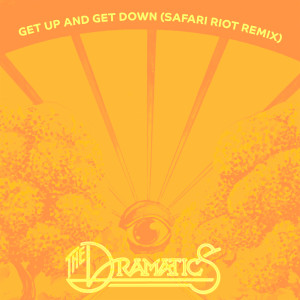 The Dramatics的專輯Get Up And Get Down (Safari Riot Remix)