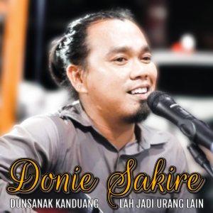 ดาวน์โหลดและฟังเพลง Dunsanak Kanduang Lah Jadi Urang Lain พร้อมเนื้อเพลงจาก Donie Sakire