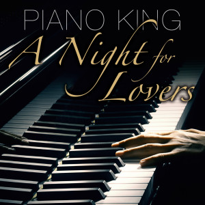 Piano King的專輯A Night for Lovers