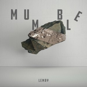 ดาวน์โหลดและฟังเพลง Mumble พร้อมเนื้อเพลงจาก Lemay