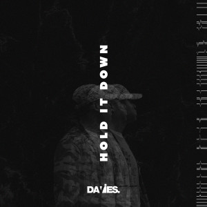Listen to Hold It Down song with lyrics from Davies.