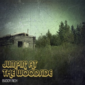 Buddy Rich的專輯Jumpin' at the Woodside