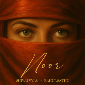 收聽Shivai Vyas的Noor歌詞歌曲
