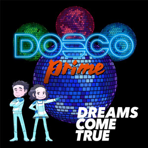 DREAMS COME TRUE的專輯Dosco Prime