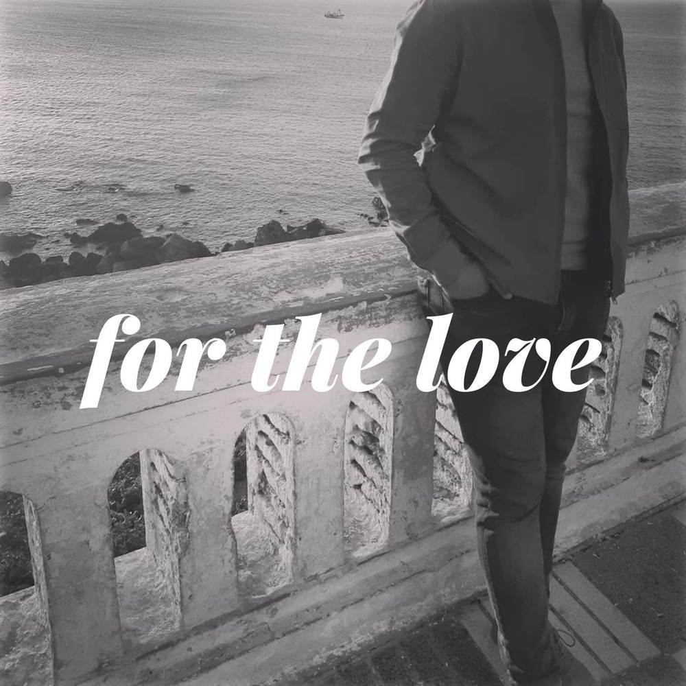For the Love