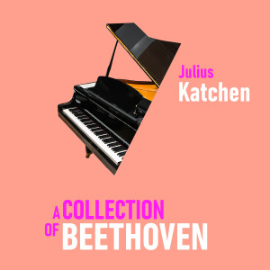 Julius Katchen的專輯A Collection of Beethoven