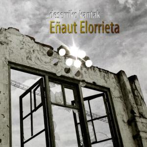 ดาวน์โหลดและฟังเพลง Deserriko Kontradantza พร้อมเนื้อเพลงจาก Eñaut Elorrieta