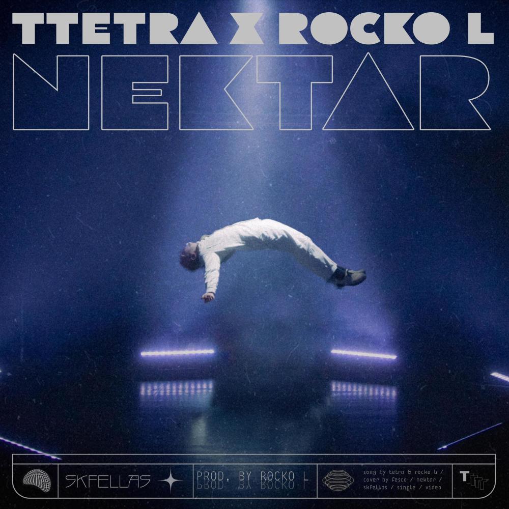 Nektar (feat. Tetra & Rocko L)