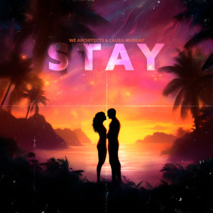 ดาวน์โหลดและฟังเพลง Stay พร้อมเนื้อเพลงจาก We Architects