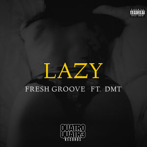 อัลบัม Lazy (Explicit) ศิลปิน Fresh Groove
