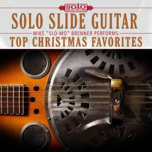 Solo Slide Guitar: Mike "Slo-Mo" Brenner Performs Top Christmas Favorites