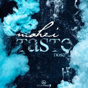 Mahzi的專輯TASTE DOSE 1 (Explicit)