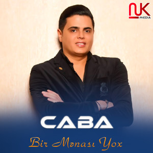 Listen to Bir Mənası Yox song with lyrics from CABA