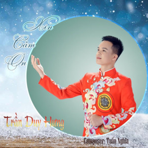 收聽Trần Duy Hưng的Xin Cảm Ơn歌詞歌曲