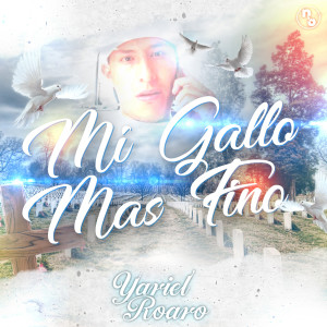 Album Mi Gallo Mas Fino oleh YARIEL ROARO