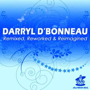Darryl D'Bonneau的專輯Remixed, Reworked & Reimagined