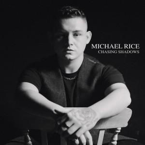 Chasing Shadows dari Michael Rice