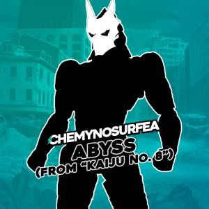 ChemyNoSurfea的專輯Abyss (From "Kaiju No. 8") (En Español)