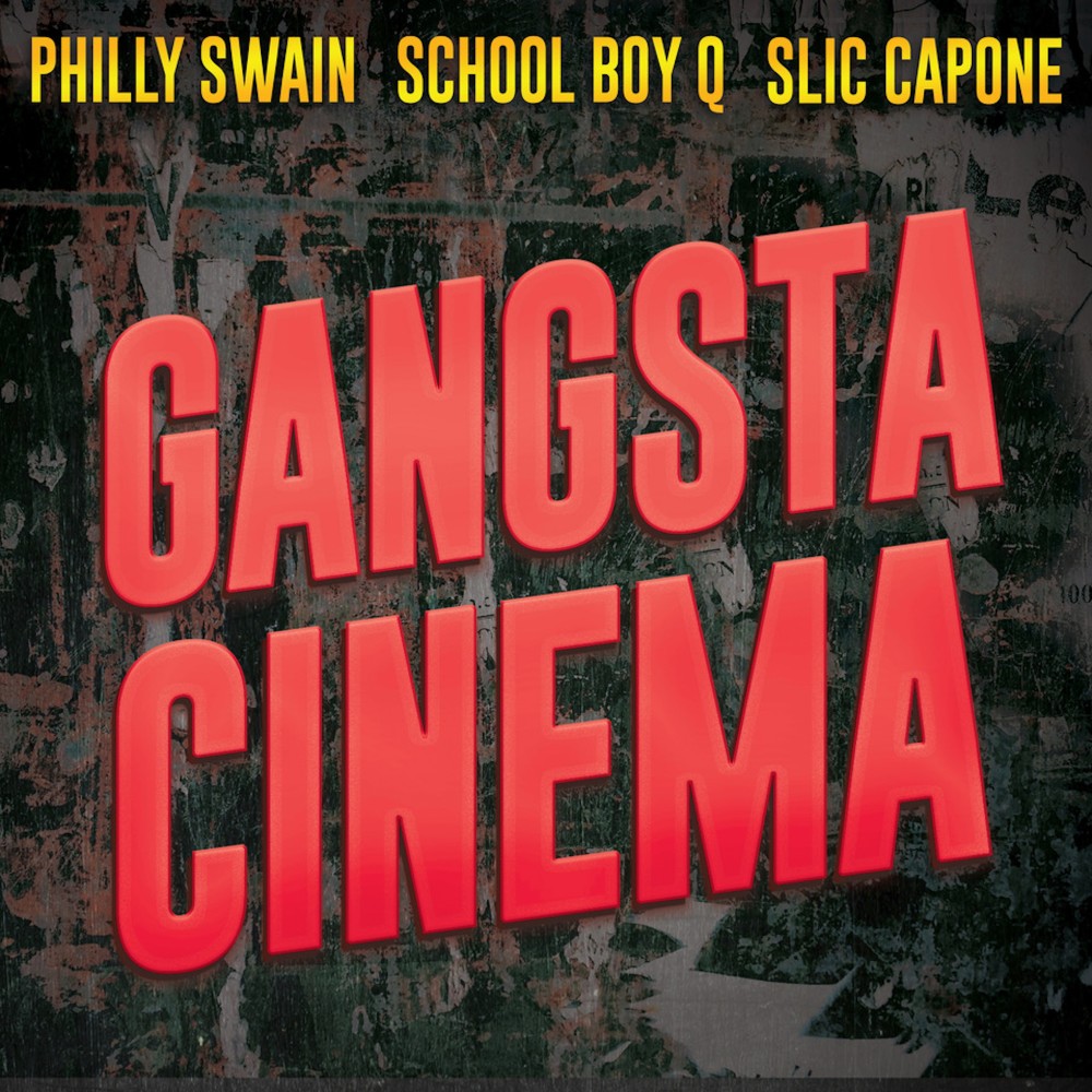 Gangsta Cinema (feat. Slic Capone & School Boy Q) (Explicit)