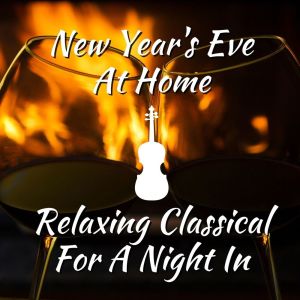 Album New Year's Eve At Home: Relaxing Classical For A Night In from Antonina Petrov