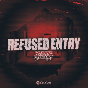 Dengarkan lagu Refused Entry nyanyian Hybrid Theory dengan lirik