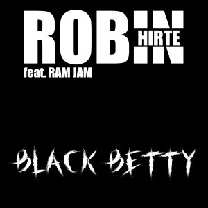 อัลบัม Black Betty (Robin Hirte Remix) ศิลปิน Robin Hirte