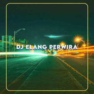 收听DJ ELANG PERWIRA的Dj Terena Mete Bambo Estestod - Inst歌词歌曲