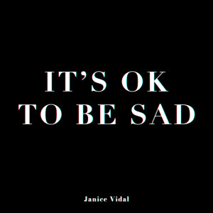 收聽衞蘭 Janice Vidal的It’s OK To Be Sad歌詞歌曲