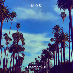 Album M.O.B. (Explicit) from Phantom Sr