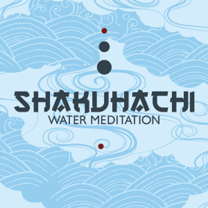 Shakuhachi Water Meditation (Japanese Flute Mindfulness)