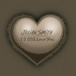 Julian Smith的專輯I'll Still Love You (Explicit)