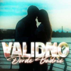 ดาวน์โหลดและฟังเพลง Validno พร้อมเนื้อเพลงจาก Badri