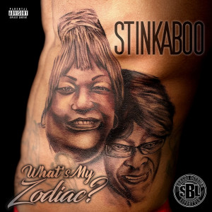 收聽Stinkaboo的What's My Zodiac? (Explicit)歌詞歌曲