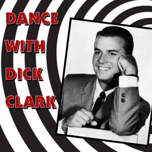 Dick Clark的專輯Dance With Dick Clark