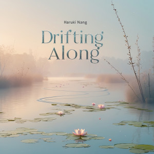 Haruki Nang的专辑Drifting Along