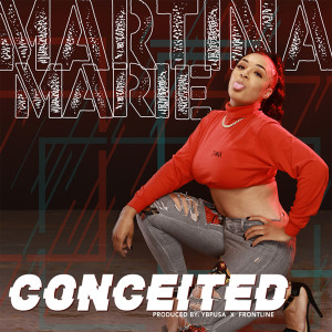 Listen to Conceited song with lyrics from Martina Marie