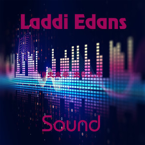 收听Laddi Edans的Sound歌词歌曲
