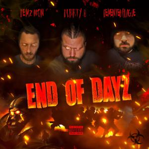 收聽Demzwon的End of Dayz (feat. Dirrty B & Demented Plague) (Explicit)歌詞歌曲