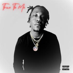 อัลบัม True To Me (Explicit) ศิลปิน Tajuan
