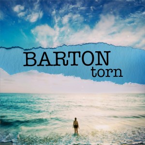 อัลบัม Torn ศิลปิน Barton