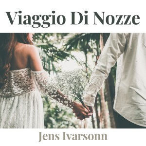 Album Viaggio Di Nozze from Jens Ivarsonn