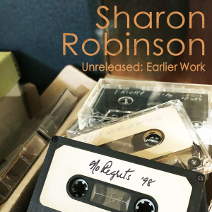 Listen to Unreleased: Earlier Work - No Regrets '98 song with lyrics from Sharon Robinson