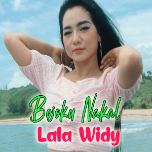 Listen to Bojoku Nakal song with lyrics from Lala Widi