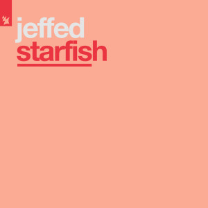 收听Jeffed的Starfish歌词歌曲