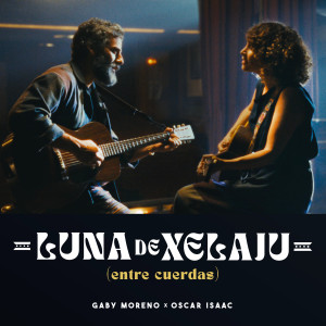 อัลบัม Luna de Xelajú (entre cuerdas) [feat. Oscar Isaac] ศิลปิน Gaby Moreno