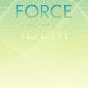 Force Idem dari Various